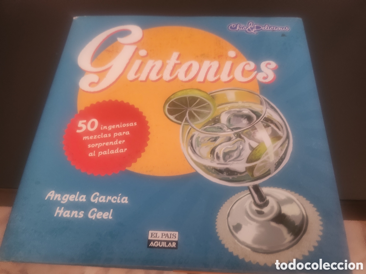 Libros de segunda mano: GINTONICS. 50 ingeniosas mezclas para sorprender al paladar. - ANGELA GARC&Iacute;A / HANS GEEL