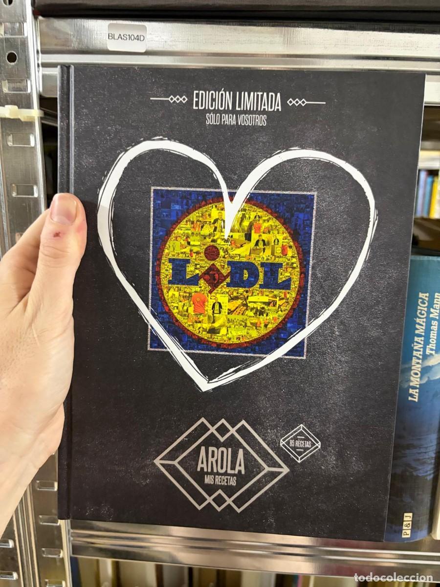 Libros de segunda mano: BLAS104D Edici&oacute;n limitada: Solo para vosotros. Arola, Mis recetas. 85 recetas LIDL