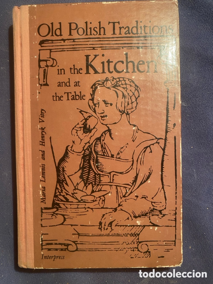 Libros de segunda mano: MARIA LEMNIS AND H. VITRY: - OLD POLISH TRADITIONS in the kitchen and at the table - (1979)