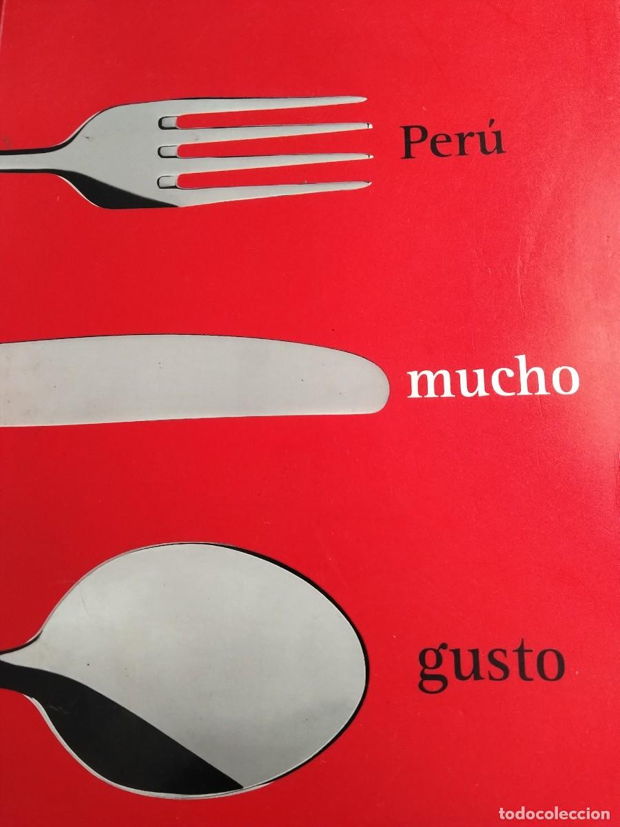 Libros de segunda mano: PER&Uacute; MUCHO GUSTO. VIAJE POR LA GASTRONOM&Iacute;A PERUANA Y ANDINA