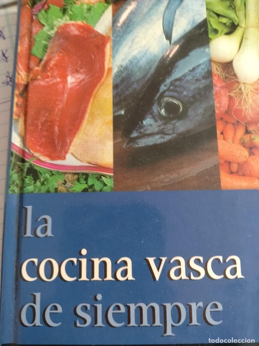 Libros de segunda mano: LA COCINA VASCA DE SIEMPRE. TXUNO ETXANIZ