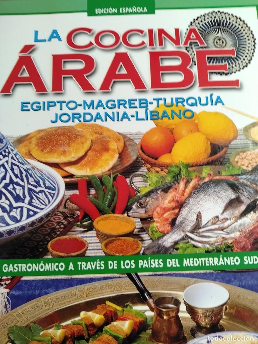 Libros de segunda mano: LA COCINA &Aacute;RABE - EGIPTO, MAGREB,TURQU&Iacute;A, L&Iacute;BANO, JORDANIA