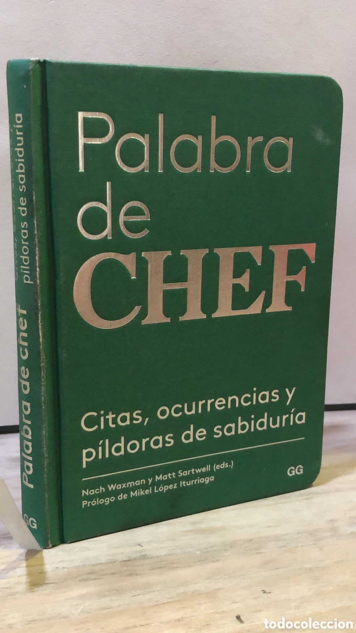 Libros de segunda mano: Palabra de Chef. Citas, ocurrencias y p&iacute;ldoras de sabidur&iacute;a - Nach Waxman y Matt Sartwell (Eds.)