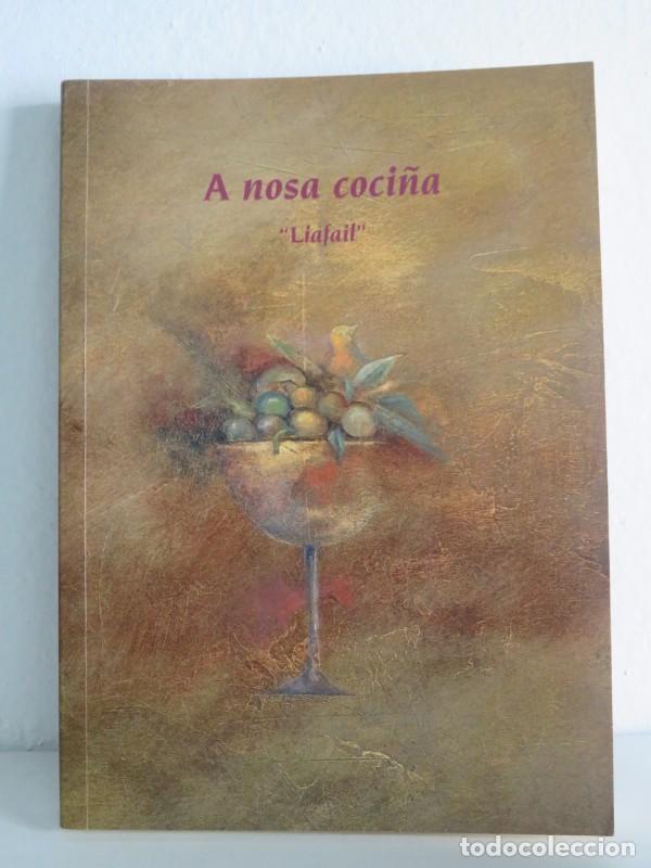 Livres d'occasion: A nosa coci&ntilde;a - Liafail - Deputacion Da Coru&ntilde;a