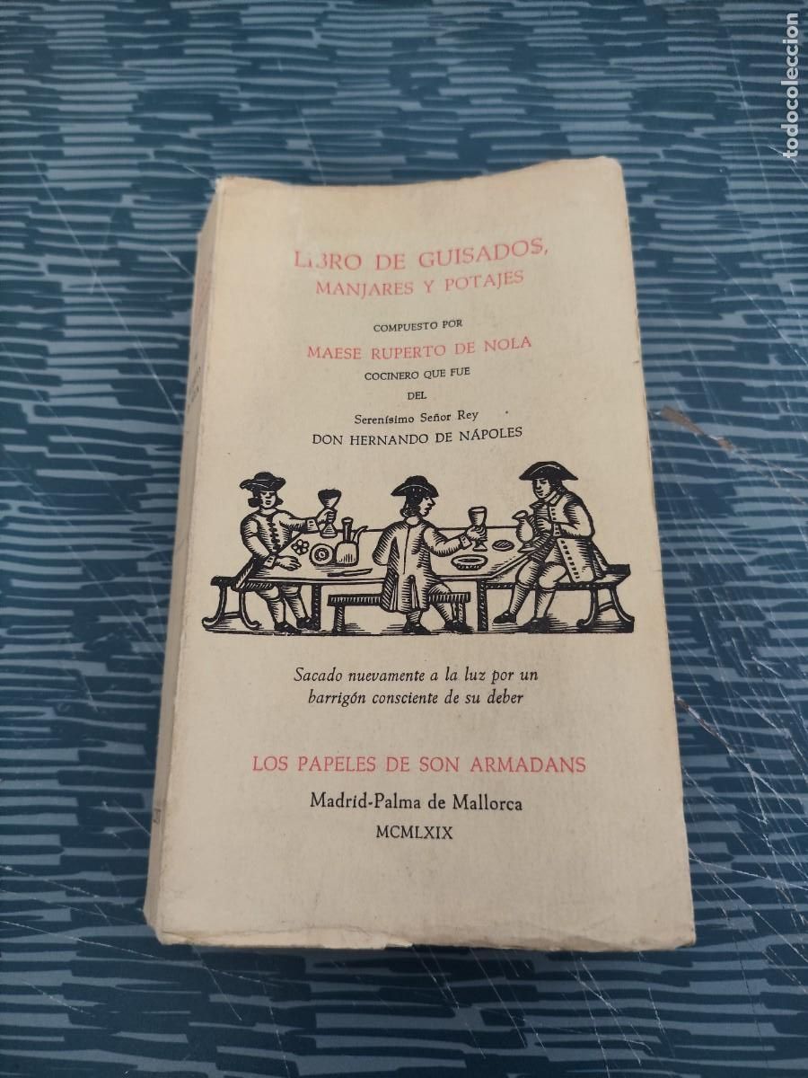 Libros de segunda mano: LIBRO DE GUISADOS,MANJARES Y POTAJES,MAESE RUPERTO DE NOLA,1969,346 P&Aacute;GINAS.