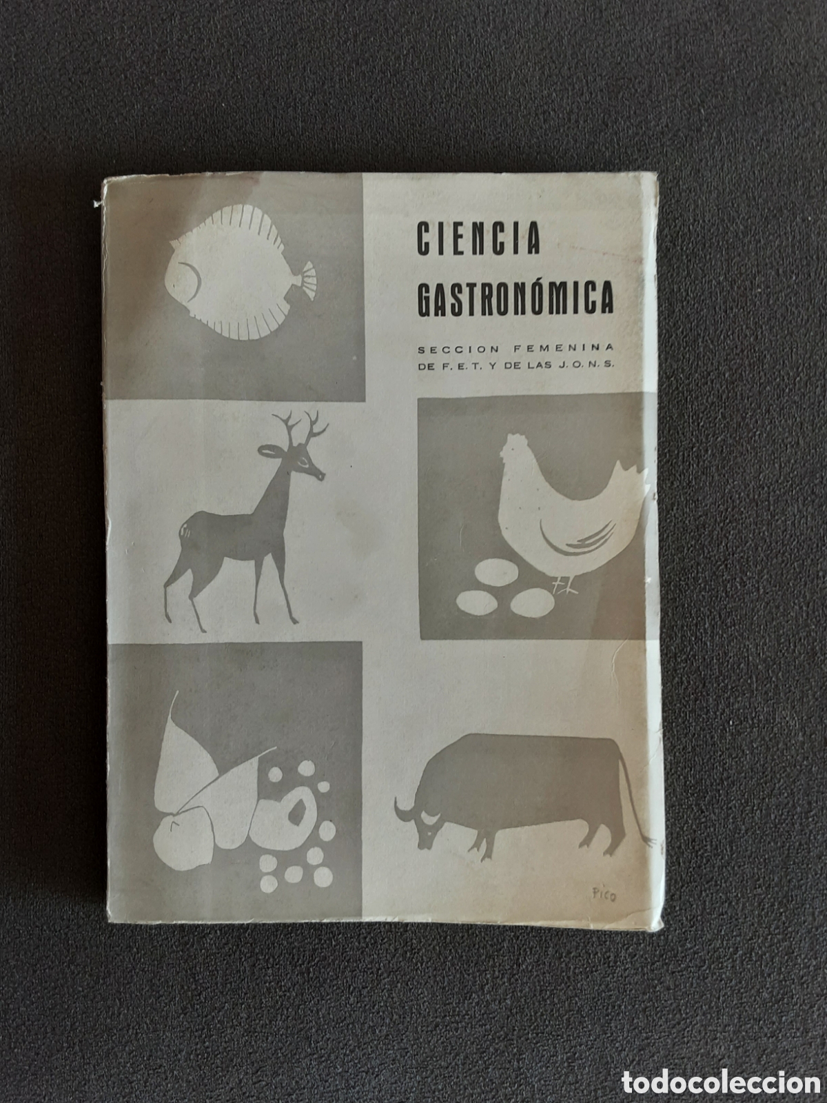Libros de segunda mano: LIBRO ANTOGUO 1942 CIENCIA GASTRONOMICA SECCION FEMENINA DE F.E.T. Y DE LAS J.O.N.S. JOSE SARRAU