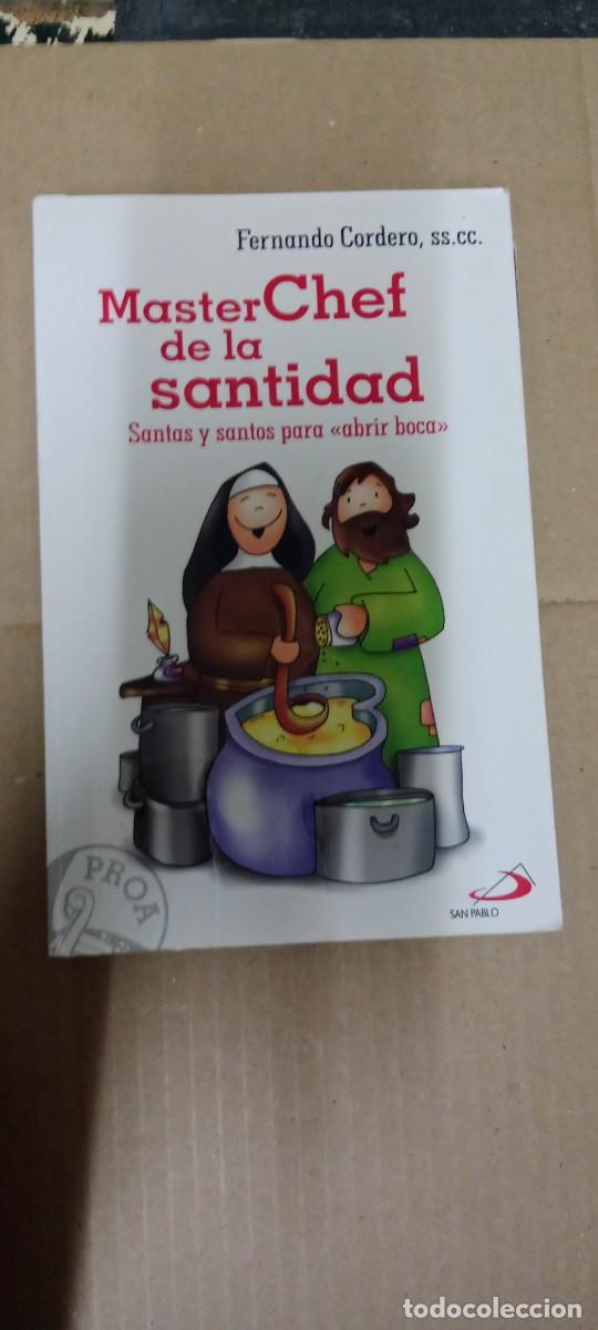 Libros de segunda mano: MasterChef de la santidad. Santas y santos para &rdquo;abrir boca&rdquo;. - Fernando Cordero. LIBRO GG-AUR