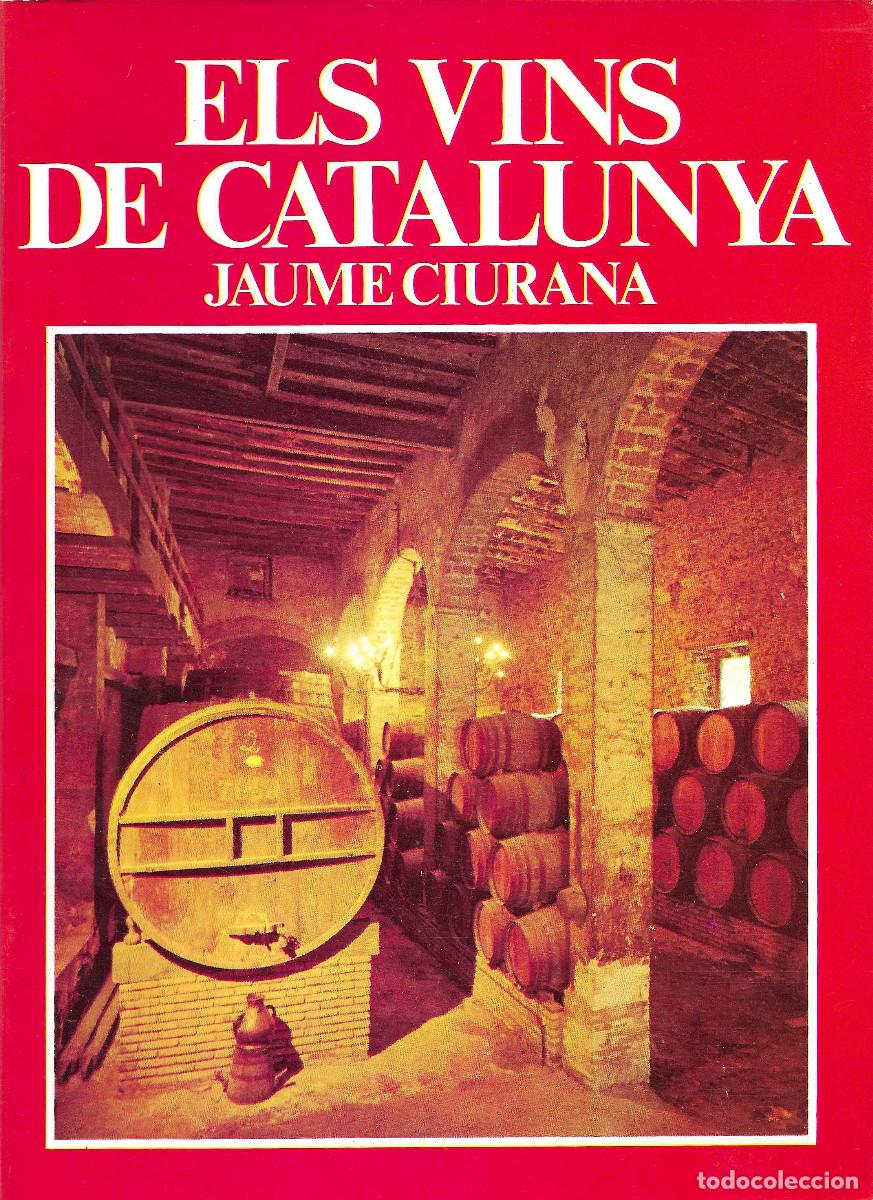 Libros de segunda mano: Els Vins de Catalunya, edicion de la Generalitat de Catalunya 1980