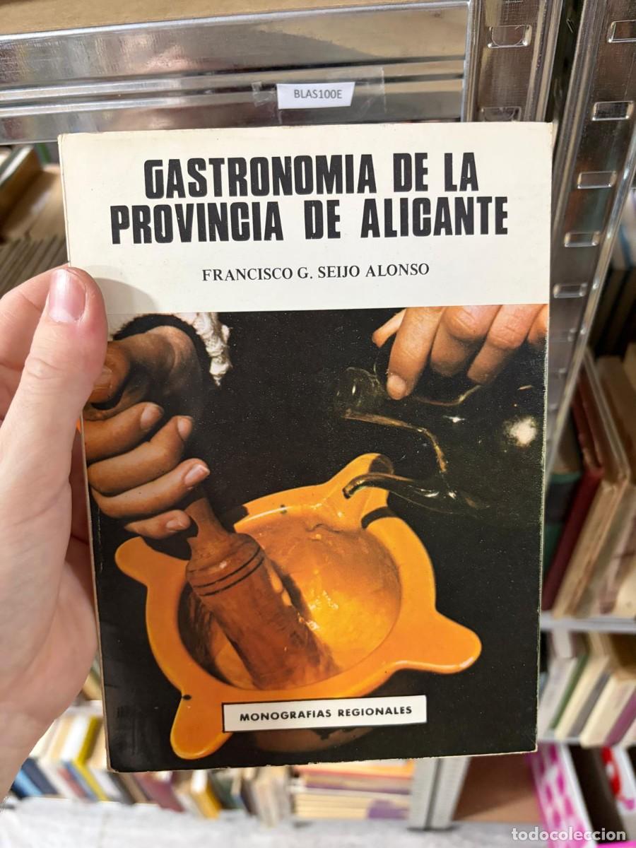 Libros de segunda mano: BLAS100E Francisco G. Seijo Alonso &mdash; Gastronom&iacute;a de la provincia de Alicante