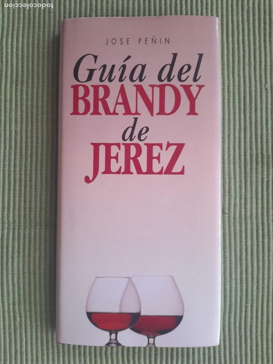 Libros de segunda mano: GUIA DEL BRANDY DE JEREZ. JOSE PE&Ntilde;IN. 1993