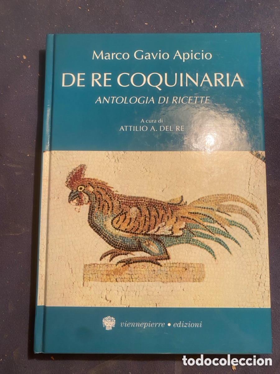 Livres d'occasion: MARCO GAVIO APICIO: - DE RE COQUINARIA. Antologia di ricette. - (1998)