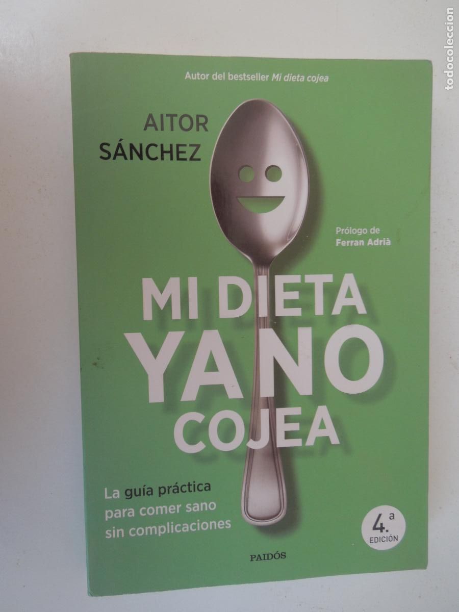 Libros de segunda mano: MI DIETA YA NO COJEA - AITOR SANCHEZ - PAIDOS 2018