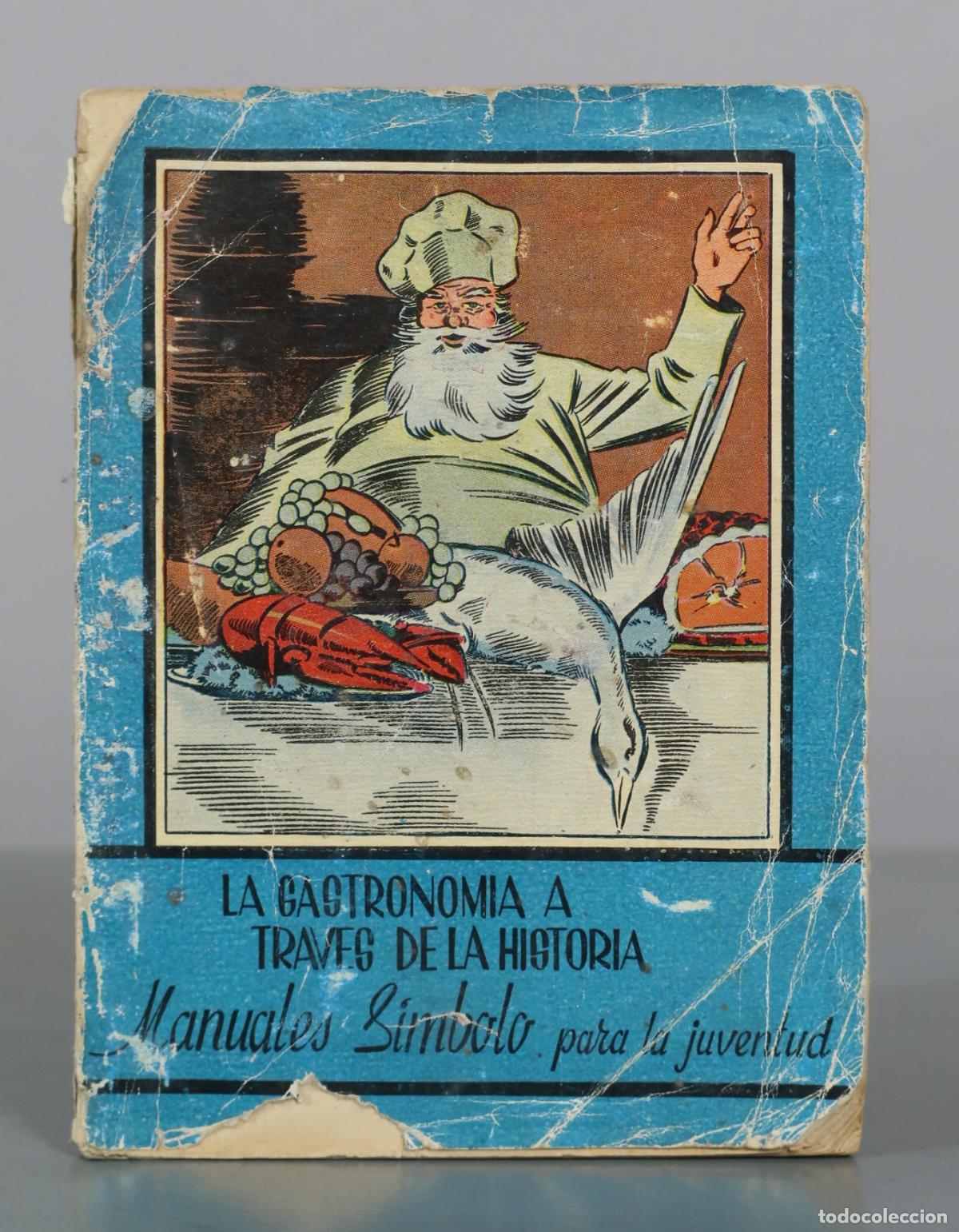 Libros de segunda mano: La Gastronomia a Traves de la Historia - Antonio C. Gavalda - Manuales Simbolo