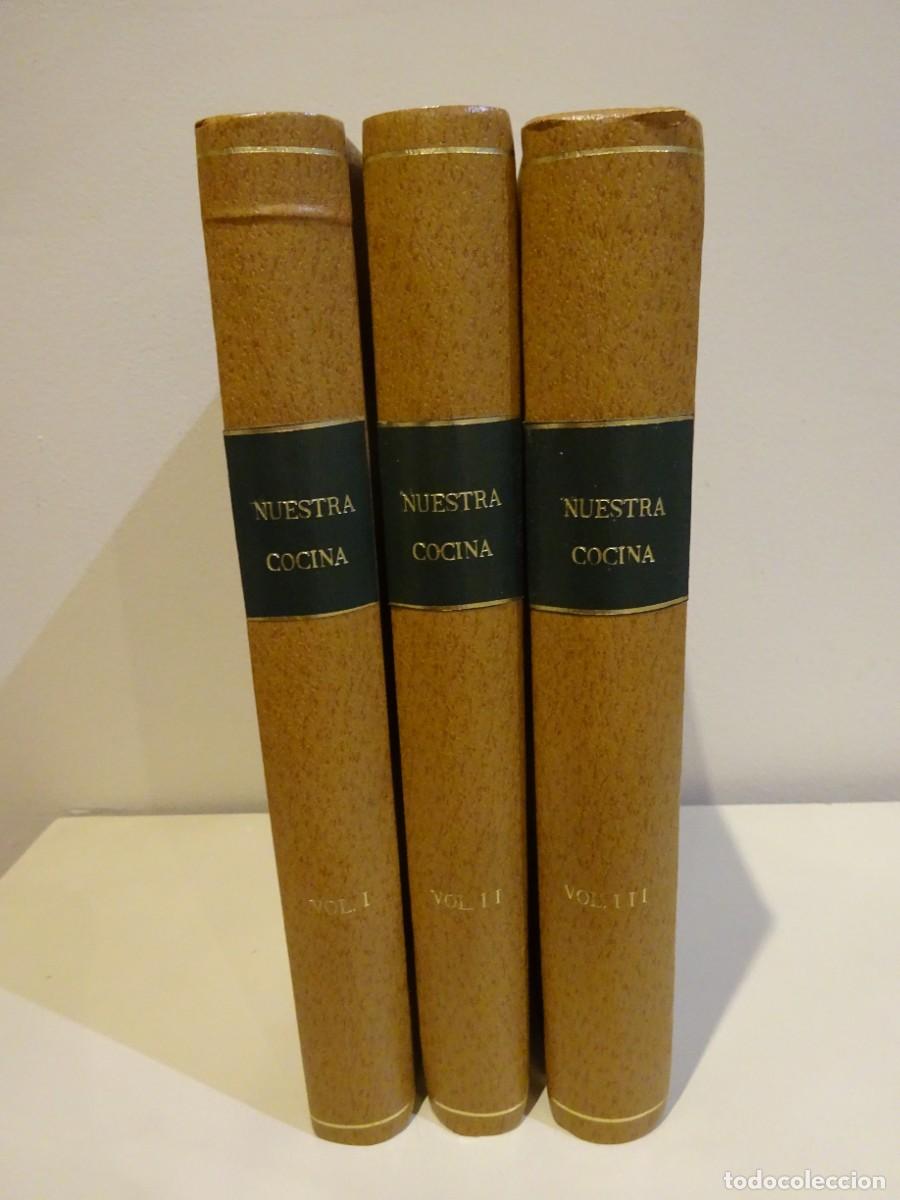 Libros de segunda mano: NUESTRA COCINA, ENCUADERNADO EN 3 TOMOS,JOSE SARRAU, 4&ordf; EDICI&Oacute;N, 1955. DEDICATORIA, EXCELENTE ESTADO