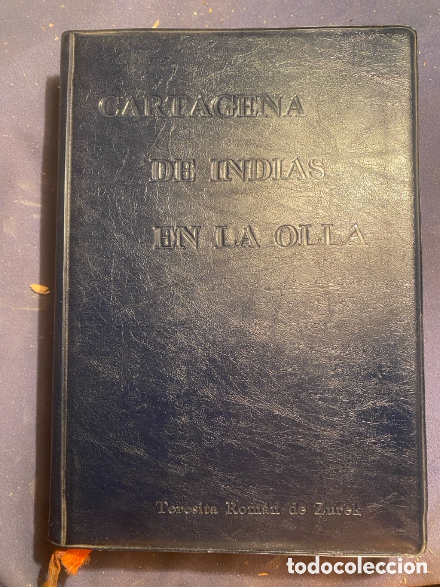 Libros de segunda mano: TERESA DE ZUREK Y OTROS: - CARTAGENA DE INDIAS EN LA OLLA - (1973)
