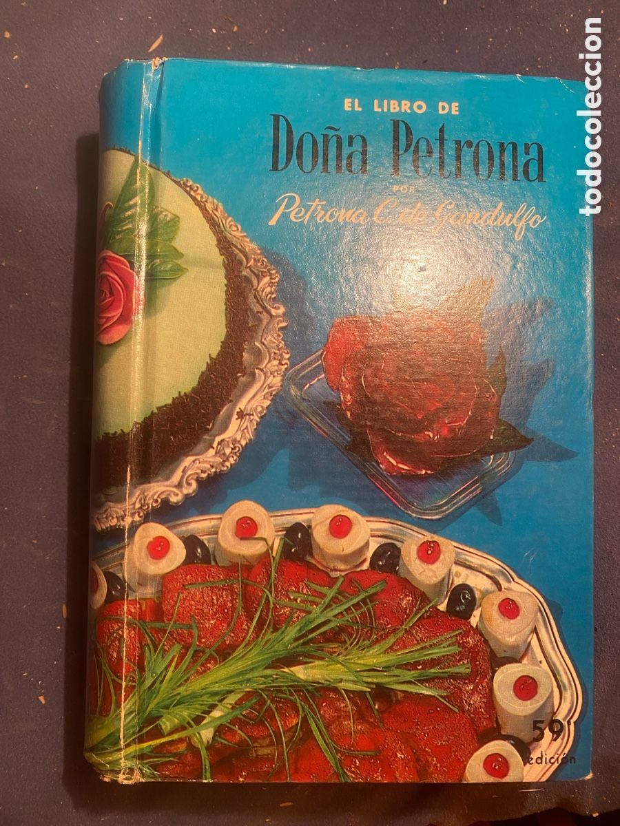 Libros de segunda mano: PETRONA C. DE GANDULFO: - EL LIBRO DE DO&Ntilde;A PETRONA. 1000 RECETAS CULINARIAS - (BUENOS AIRES, 1967)