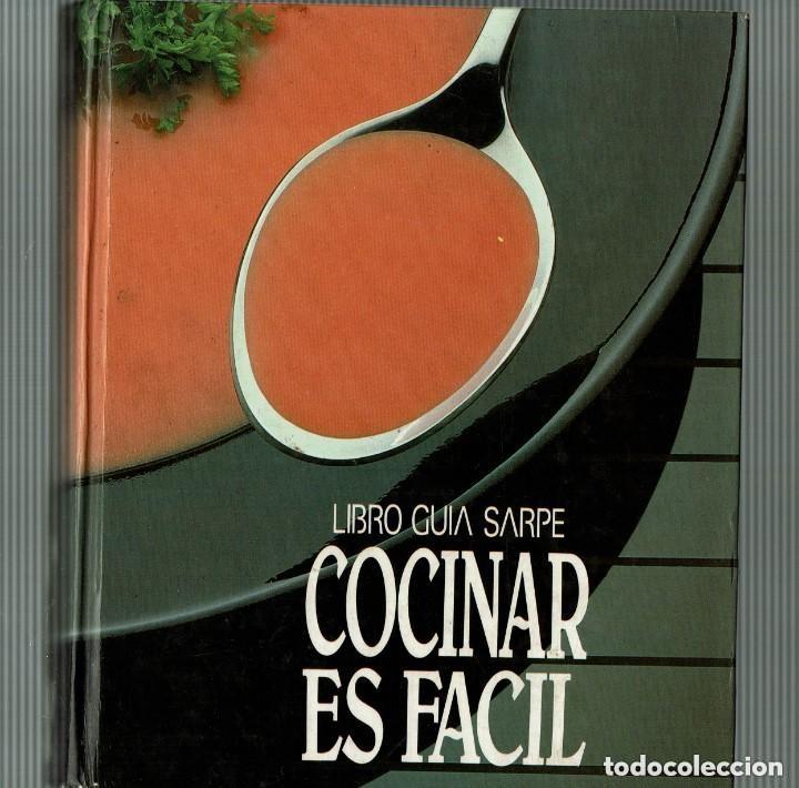 Libros de segunda mano: V.V.V.A. - Cocin&aacute;r es f&aacute;cil. Libro Gu&iacute;a Sarpe (Sarpe, 1987)