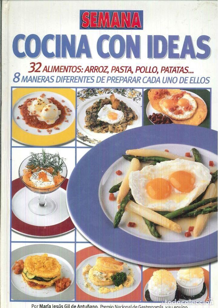 Libros de segunda mano: Gil De Antu&ntilde;ano, Mar&iacute;a Jes&uacute;s - Cocina Con Ideas (Semana...) - casi listo para encuadernar