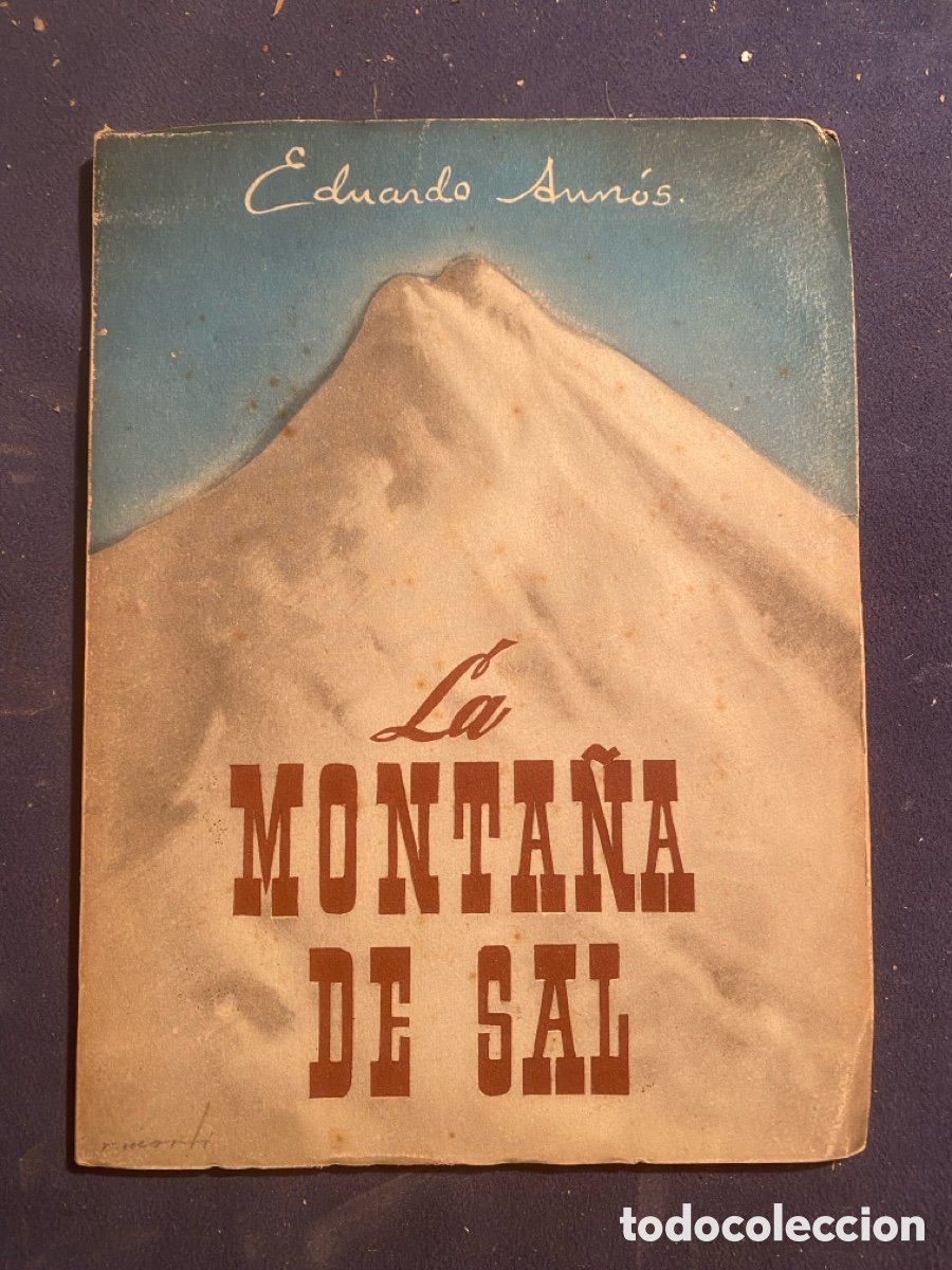 Libros de segunda mano: EDUARDO AUNOS: - LA MONTA&Ntilde;A DE SAL (ILUSTRADO RAMON MARTI) - (1947)