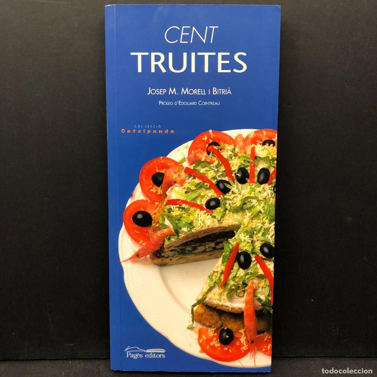 Libros de segunda mano: CENT TRUITES -JOSEP M. MORELL I BITRI&Agrave; - PAG&Egrave;S EDITORS / 6723
