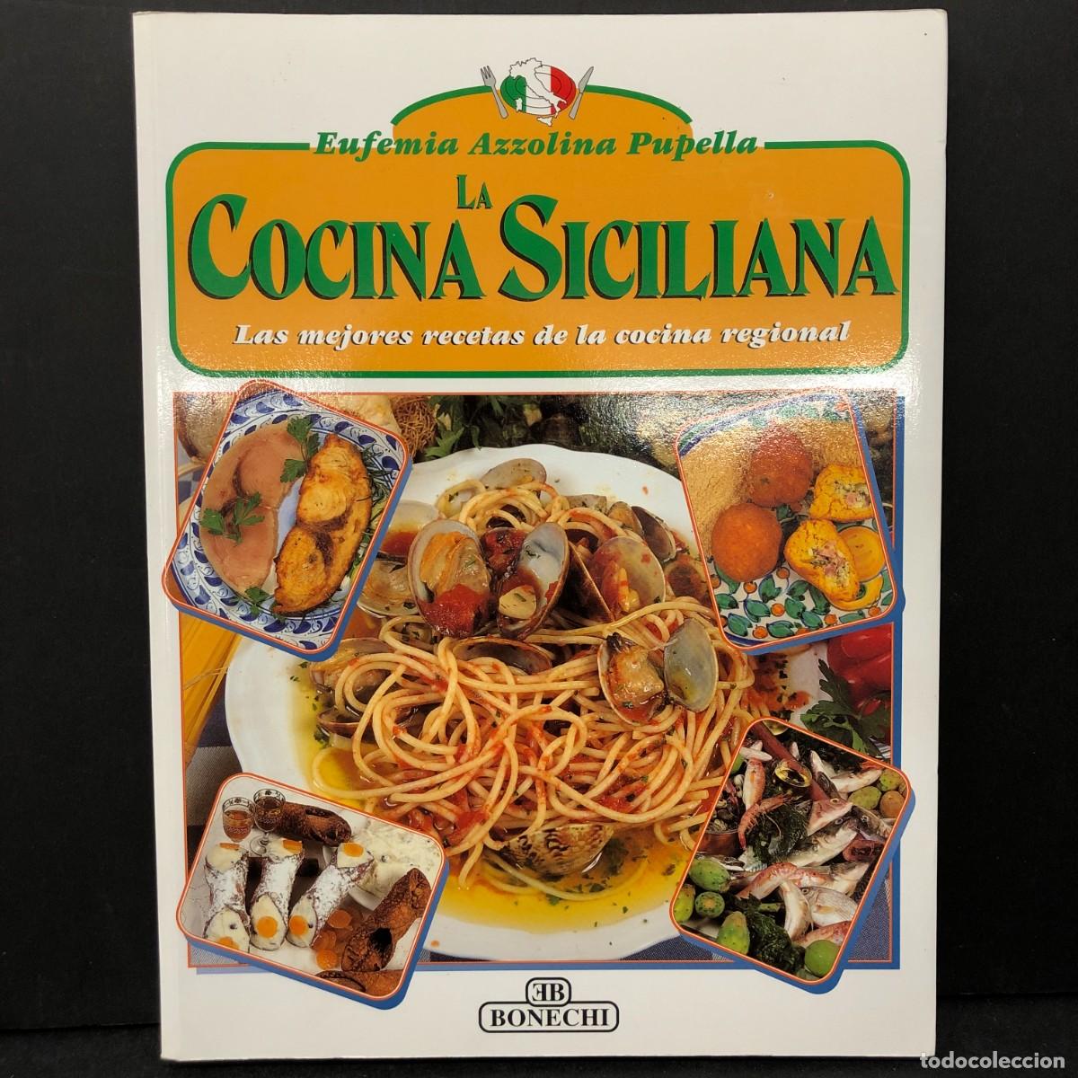 Libros de segunda mano: LA COCINA SICILIANA - EUFEMIA AZZOLINA PUPELLA - LAS MEJORES RECETAS DE LA COCINA REGIONAL / 6730