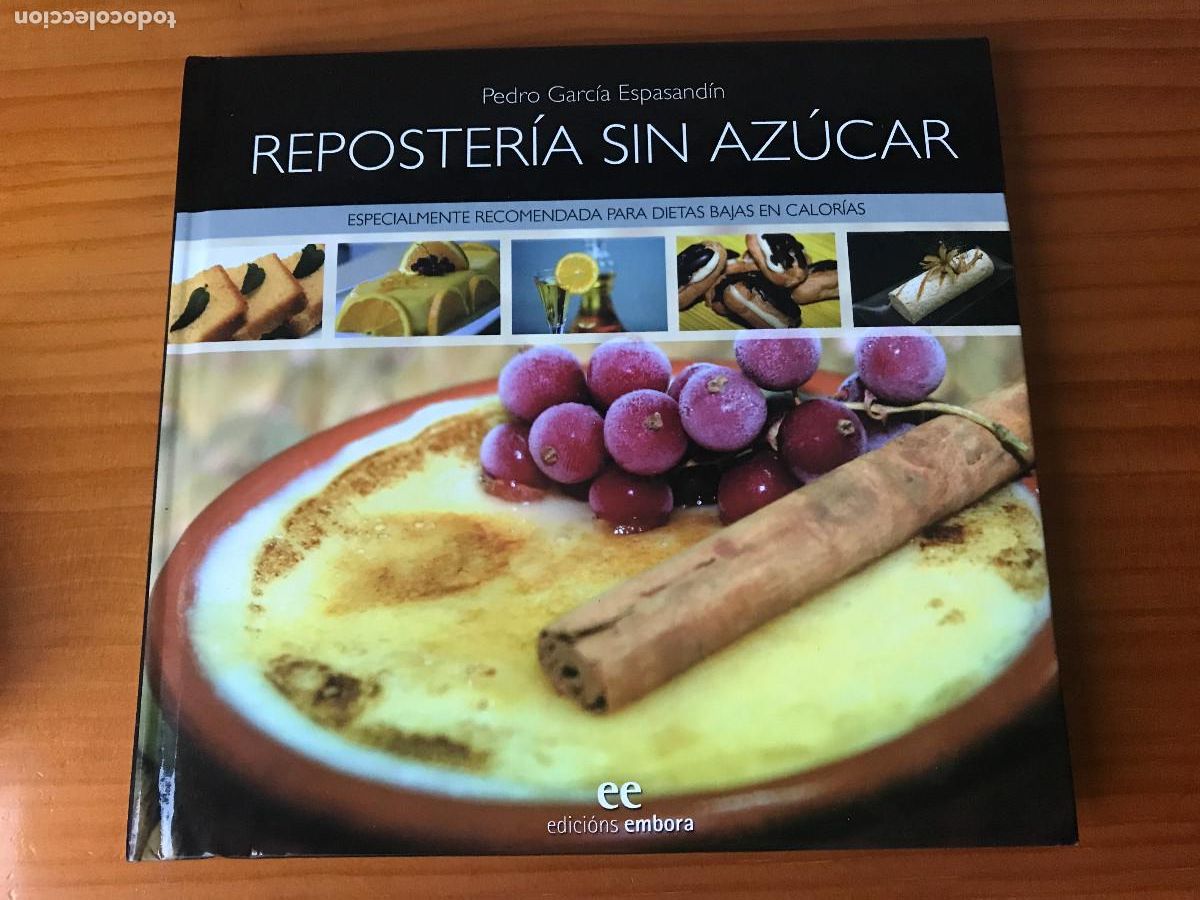 Libros de segunda mano: Reposter&iacute;a sin az&uacute;car / Pedro Garc&iacute;a Espasand&iacute;n. Edici&oacute;ns Embora