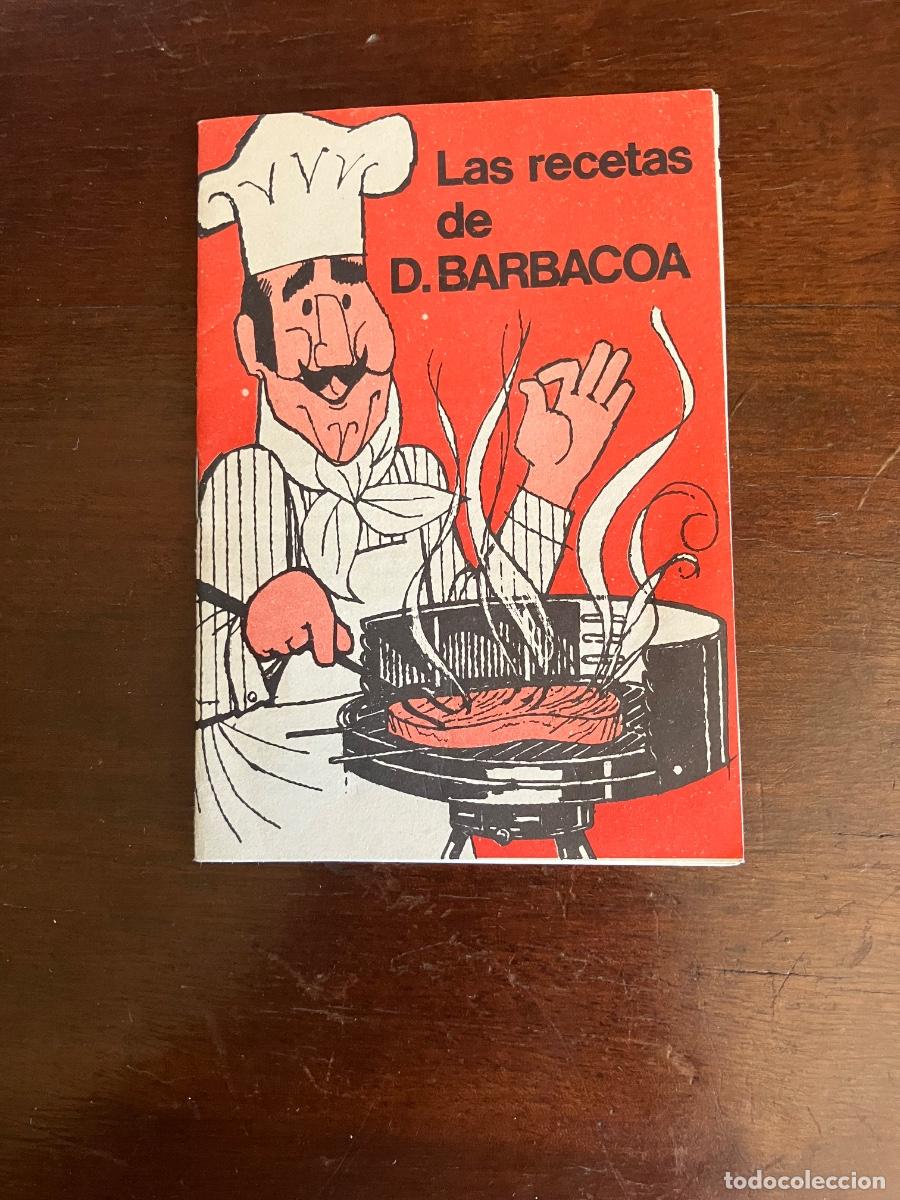 Libros de segunda mano: LAS RECETAS DE D. BARBACOA. PUBLICIDAD GALERIAS PRECIADOS.