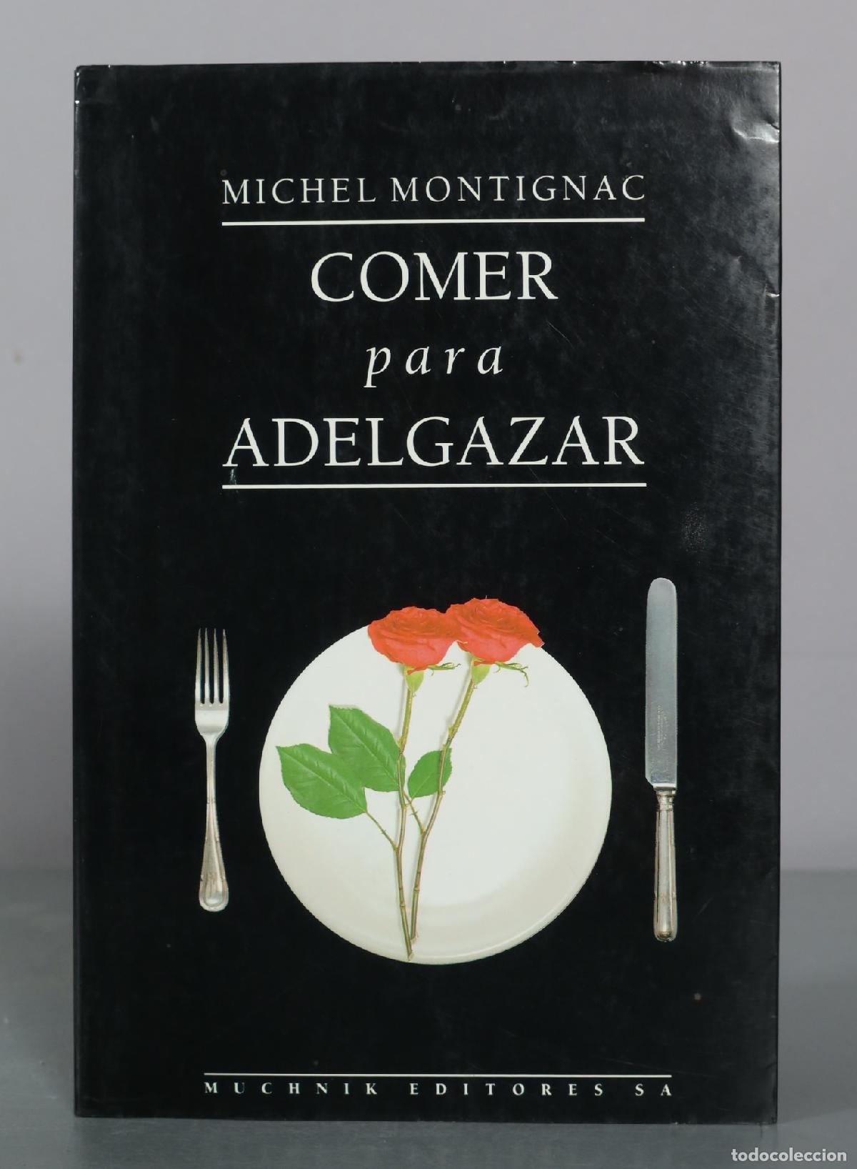 Libros de segunda mano: Comer para adelgazar - Michel Montignac - Muchnik Editores