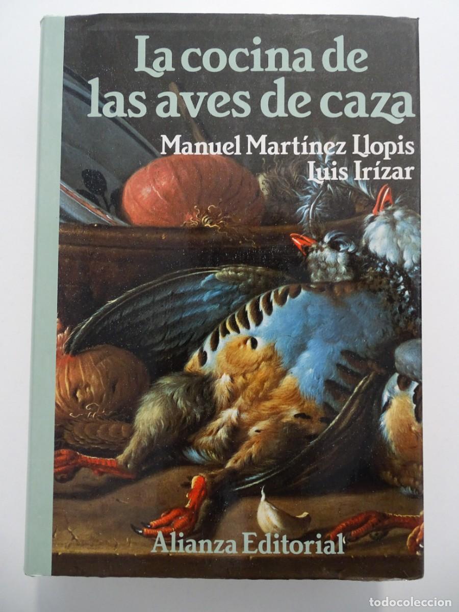 Libros de segunda mano: Manuel Mart&iacute;nez Llopis y Luis Ir&iacute;zar: La cocina de las aves de caza