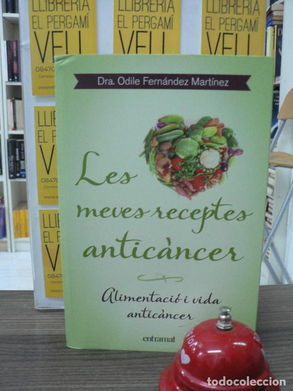 Libros de segunda mano: Les Meves Receptes Antic&agrave;ncer: Alimentaci&oacute; i Vida Antic&agrave;ncer - Odile Fern&aacute;ndez - Entramat - Creixeme