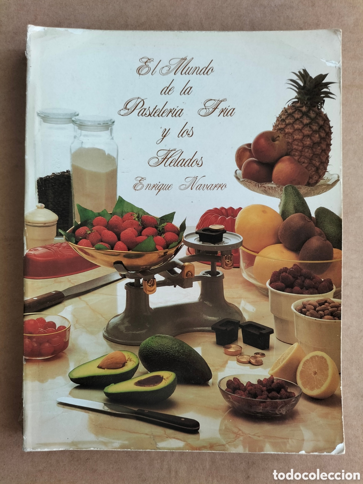 Second hand books: El mundo de la pasteler&iacute;a fr&iacute;a y los helados. Enrique Navarro. Vilbo ediciones, 1988. Libro