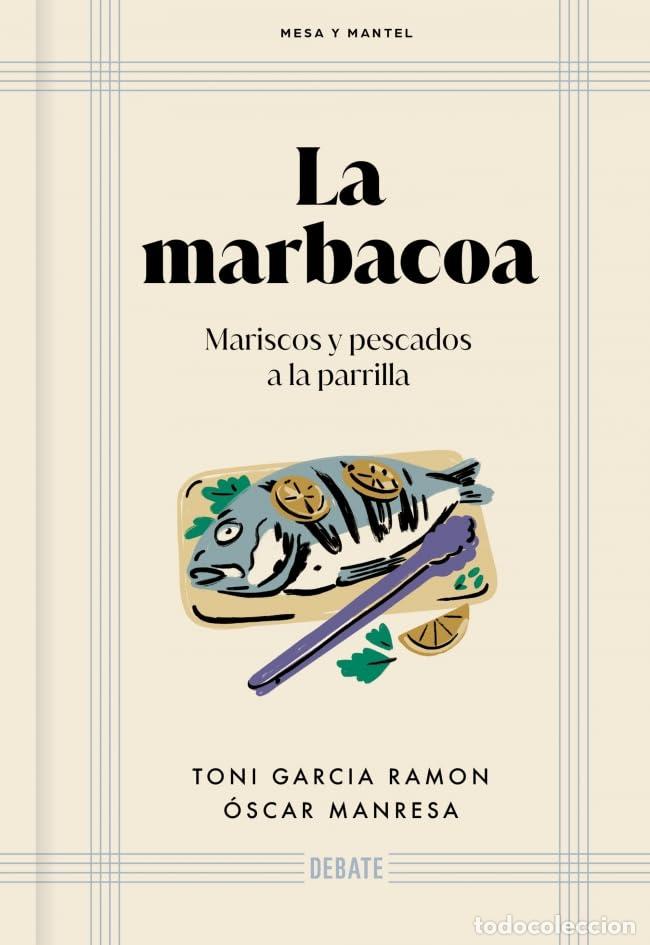 Libros de segunda mano: La marbacoa (Mesa y mantel): Mariscos y pescados a la parrilla (Cocina)