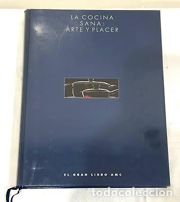 Libros de segunda mano: La cocina sana: Arte y placer, El gran libro AMC - Arnold Zabert - AMC Internacional AG - 1991
