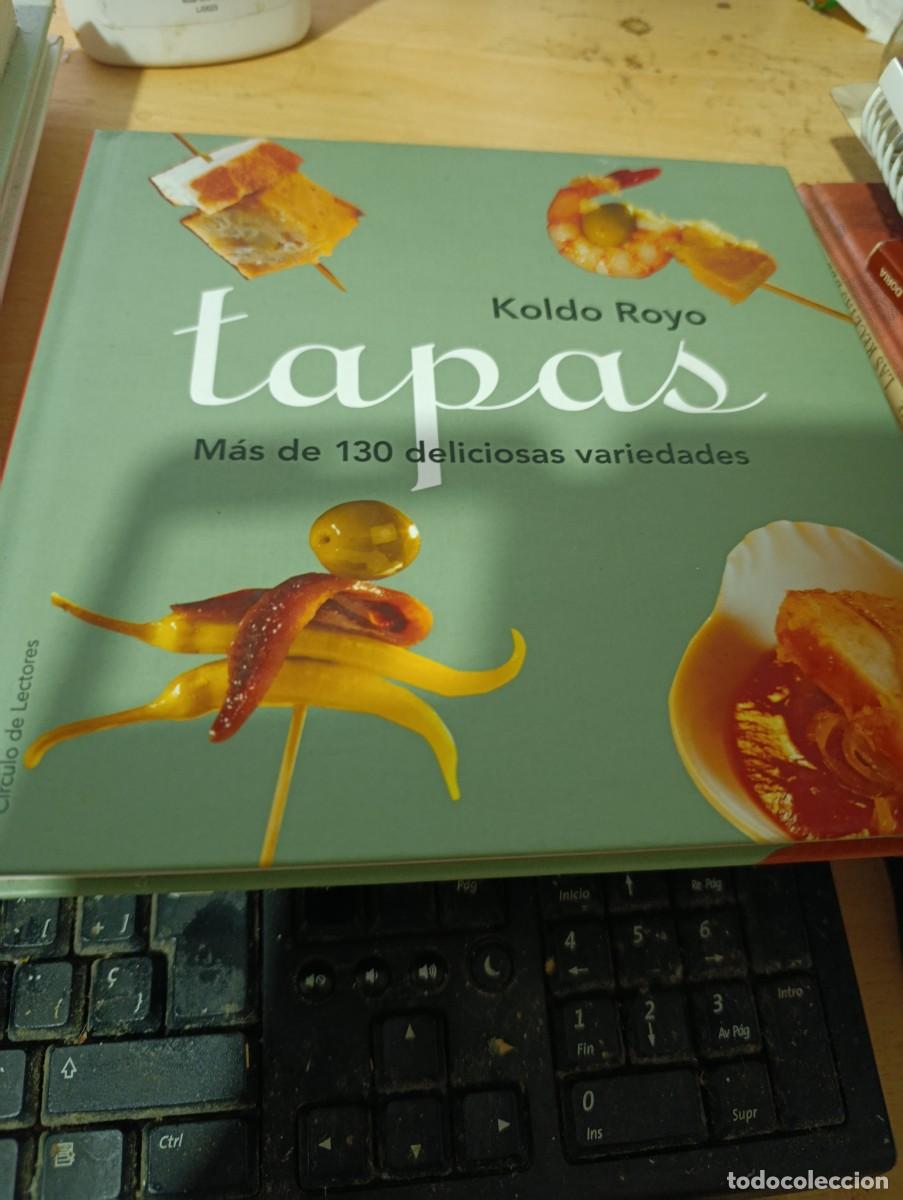 Libros de segunda mano: TAPAS. MAS DE 130 DELICIOSAS VARIEDADES. KOLDO ROYO. EST32B5