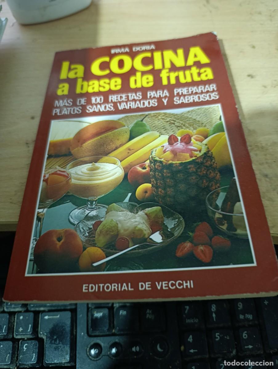 Libros de segunda mano: LA COCINA A BASE DE FRUTA. IRMA DORIA EST32B5