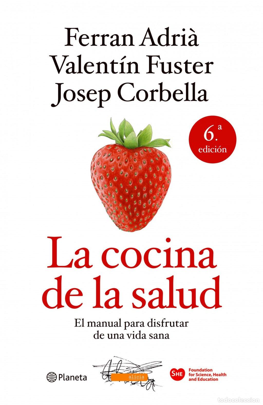 Libros de segunda mano: La Cocina de la Salud - Ferran Adri&agrave;, Valent&iacute;n Fuster y Josep Corbella - Editorial Planeta
