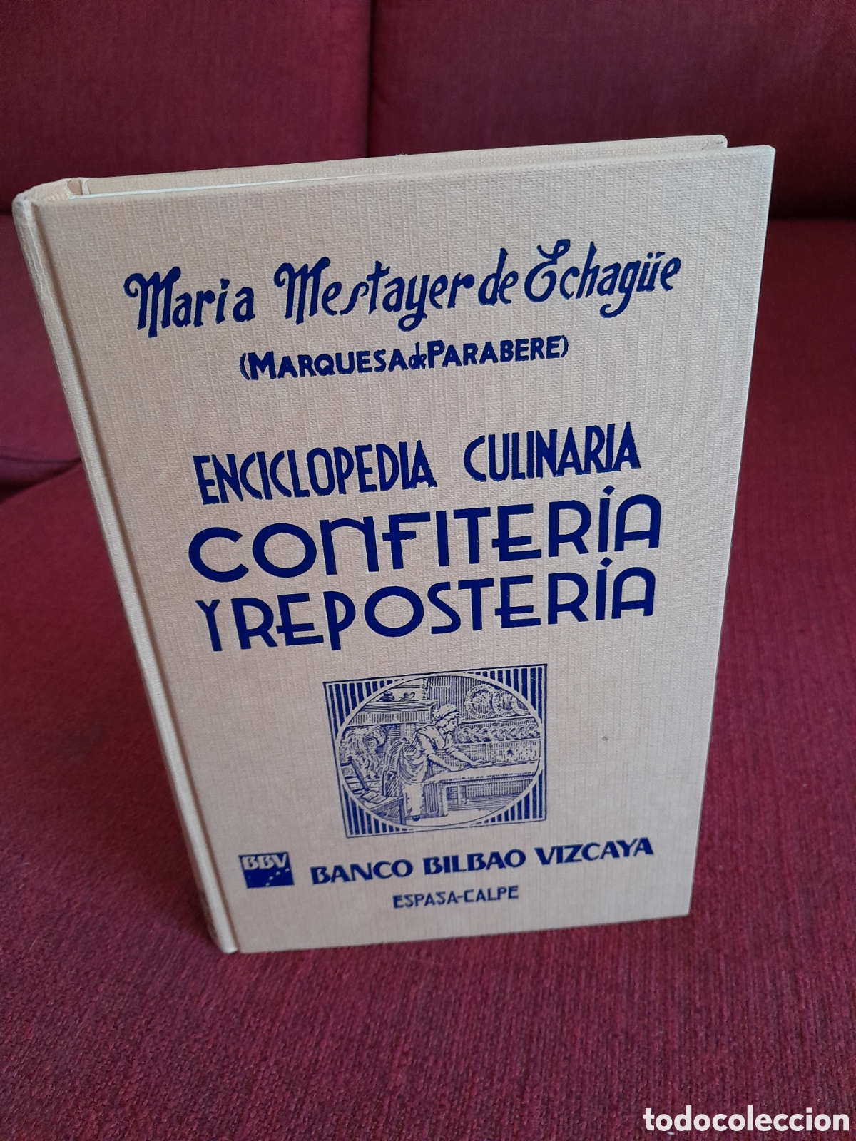 Libros de segunda mano: -Enciclopedia Culinaria.Confiter&iacute;a y Reposter&iacute;a.Maria Mestayer de Echag&uuml;e.(Marquesa de Parabere).