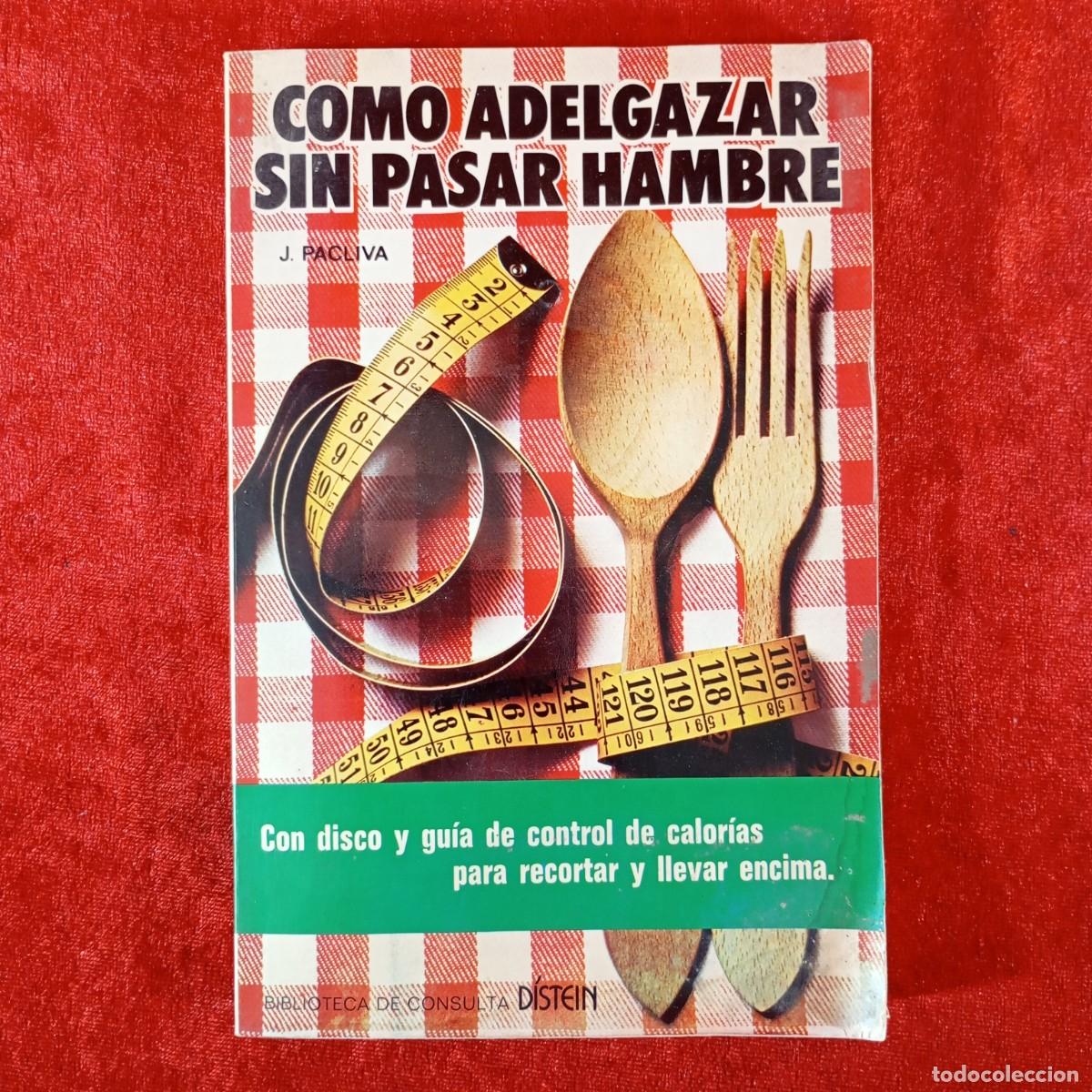 Libros de segunda mano: COMO ADELGAZAR SIN PASAR HAMBRE - D&Iacute;STEIN / 1274