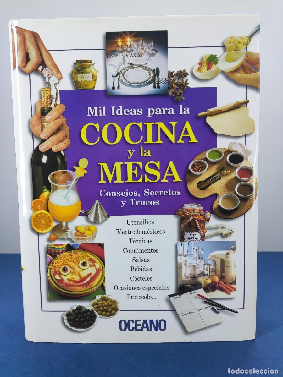 Libros de segunda mano: MIL IDEAS PARA LA COCINA Y LA MESA, CONSEJOS, SECRETOS Y TRUCOS / OCEANO