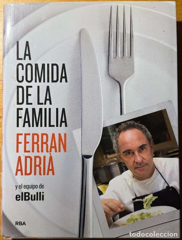 Libros de segunda mano: La comida de la familia - Ferran Adria y el equipo de elBulli - RBA - Gastronom&iacute;a y cocina