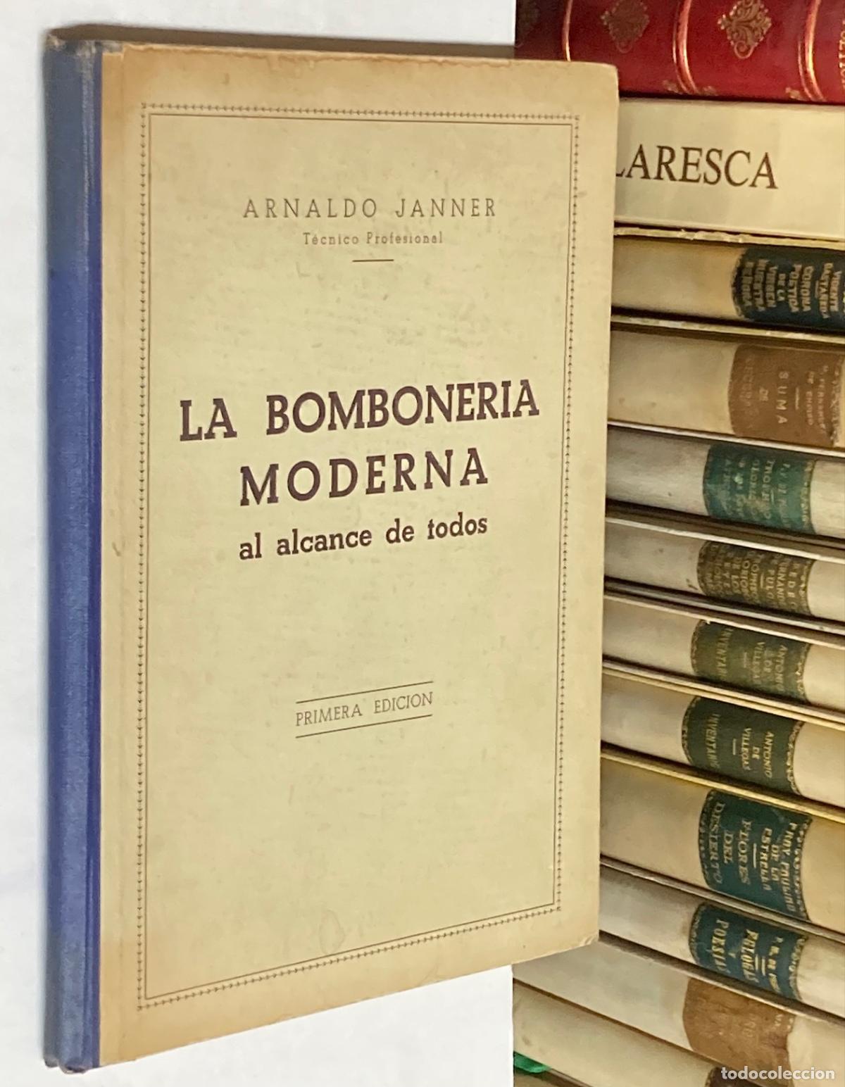 Libros de segunda mano: LA BOMBONER&Iacute;A MODERNA AL ALCANCE DE TODOS POR ARNALDO JANNER - RECETARIO COCINA REPOSTER&Iacute;A
