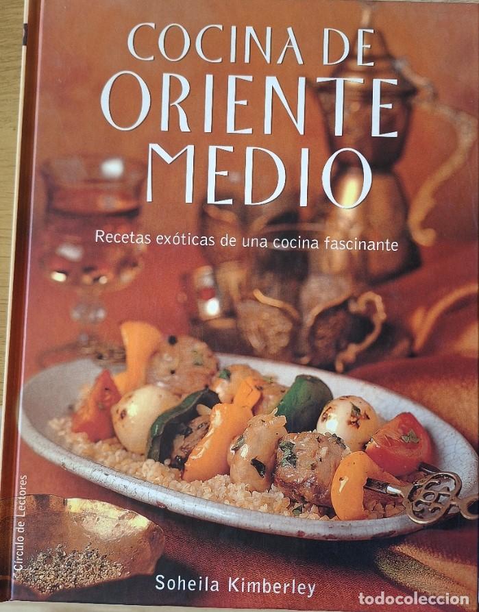 Libros de segunda mano: COCINA DE ORIENTE MEDIO. RECETAS EXOTICAS DE UNA COCINA FASCINANTE. - KIMBERLEY, Soheila.