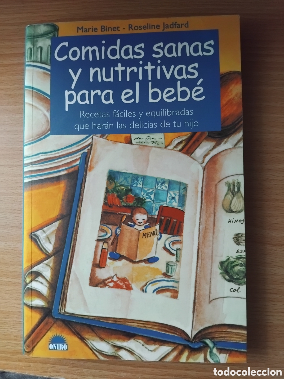 Libros de segunda mano: Comidas sanas y nutritivas para el beb&eacute;;Marie Binet/R.Jadfard;Paid&oacute;s;2000