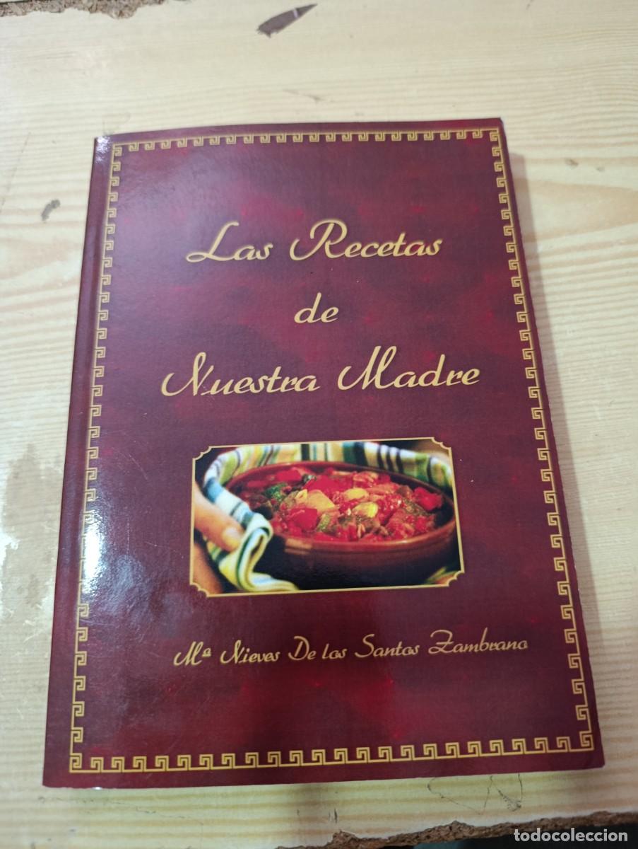 Libros de segunda mano: LAS RECETAS DE NUESTRA MADRE. M&ordf; NIEVES DE LOS SANTOS ZAMBRANO EST32B5