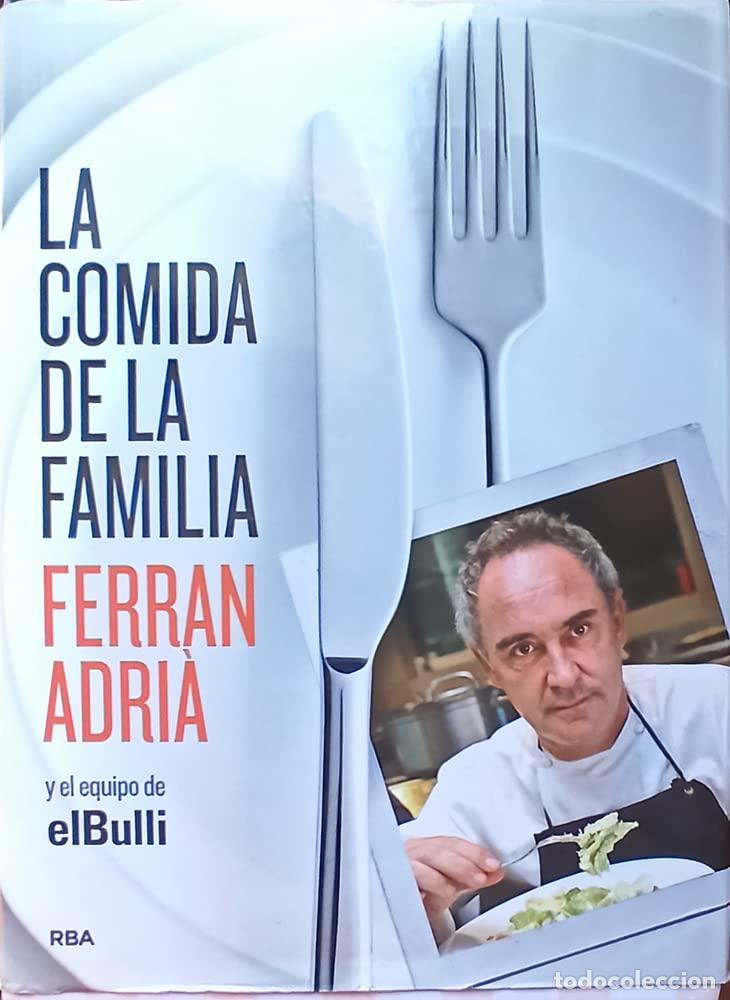 Libros de segunda mano: La comida de la familia: Coma lo que se comia en El Bulli de seis y media a siete / Home Cooking