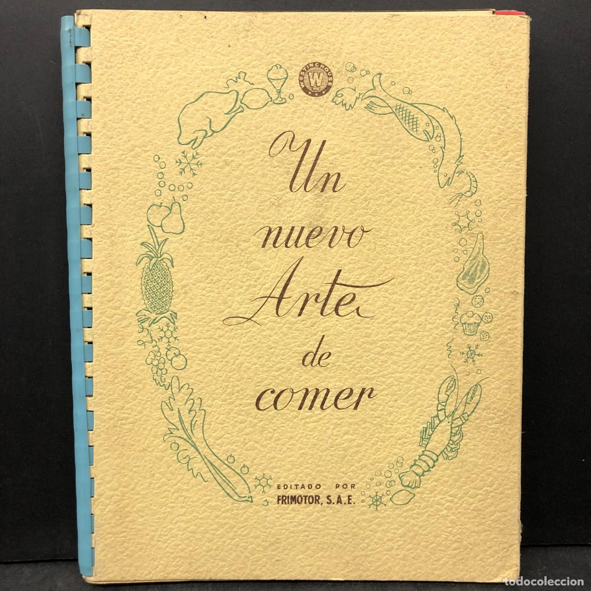 Libros de segunda mano: UN NUEVO ARTE DE COMER - EDITADO POR FRIMOTOR, S.A.E. - BILBAO / 1839