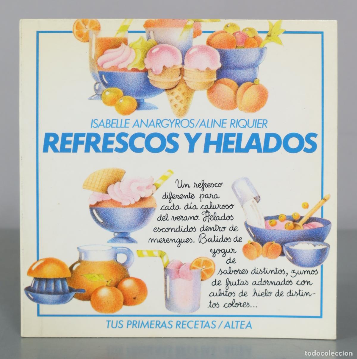 Libros de segunda mano: Refrescos y helados - Isabelle Anargyros, Aline Riquier - Ediciones Altea
