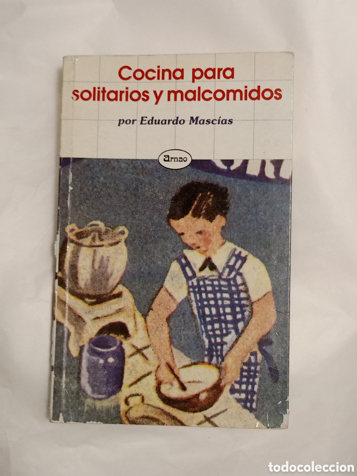 Libros de segunda mano: Cocina para solitarios y malcomidos&rdquo; por Eduardo Masc&iacute;as,