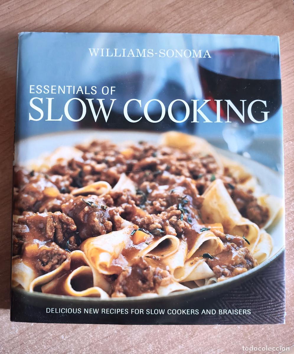 Gebrauchte B&uuml;cher: Essentials of Slow Cooking - Williams-Sonoma - Oxmoor House, 2008