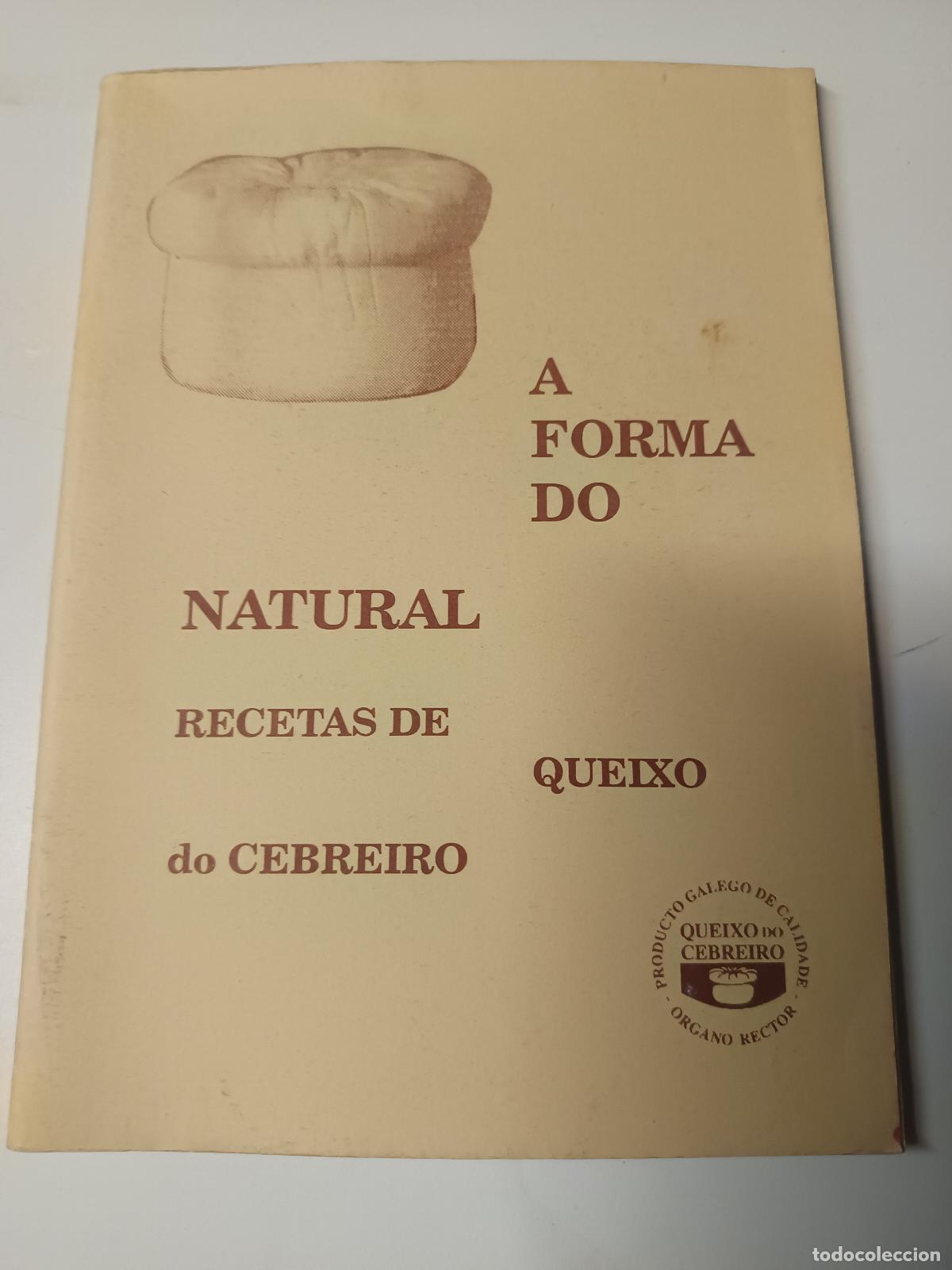 Libros de segunda mano: QUEIXO DO CEBREIRO, A FORMA DO NATURAL, LIBRITO CON RECETAS, 1997, PEDRAFITA DO CEBREIRO LUGO-